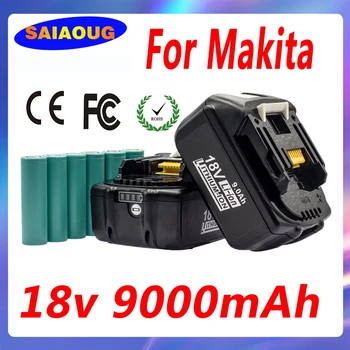 18 В 9000 мАч Подходит для беспроводного электроинструмента Makita 6.0Ач, литиевая батарея Совместима с BL1860 1850 1840 1830 1815 LXT-400